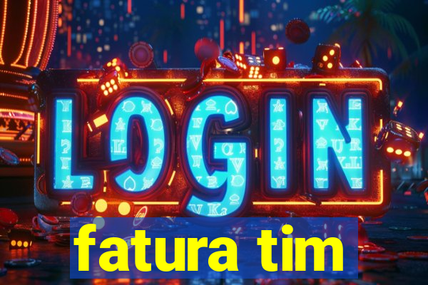 fatura tim