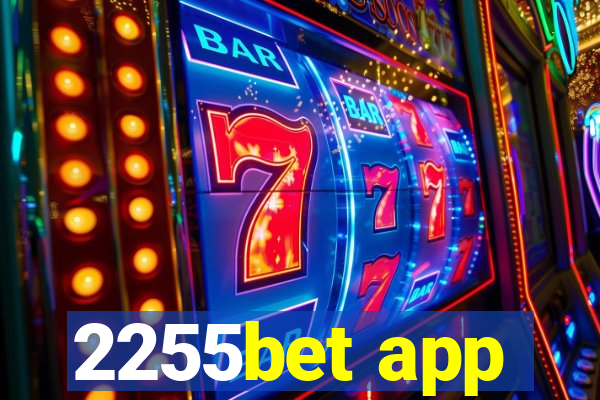 2255bet app