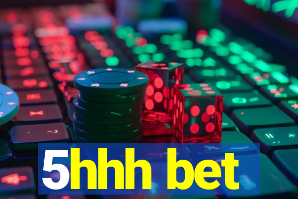 5hhh bet