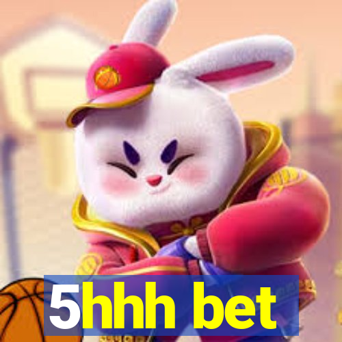 5hhh bet