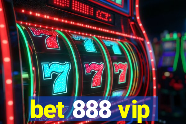 bet 888 vip