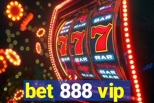 bet 888 vip