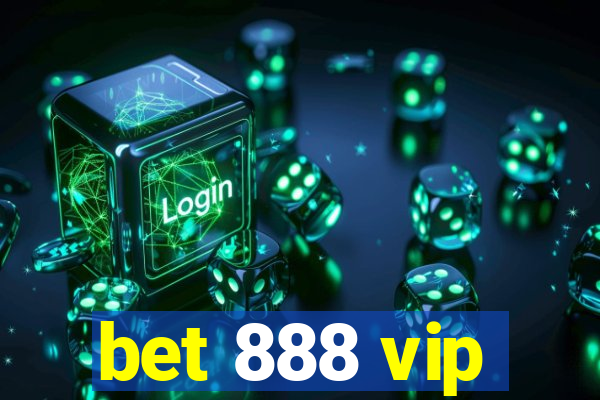 bet 888 vip