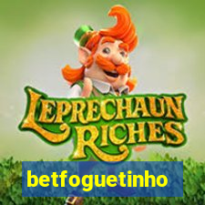 betfoguetinho