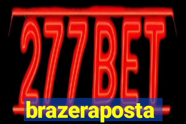 brazeraposta