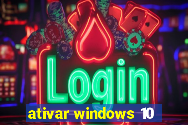 ativar windows 10