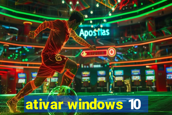ativar windows 10