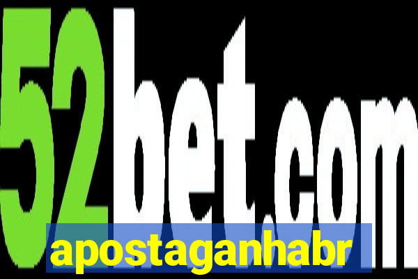 apostaganhabr