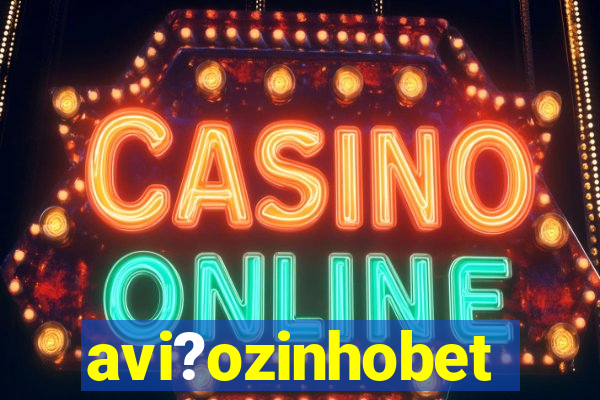 avi?ozinhobet