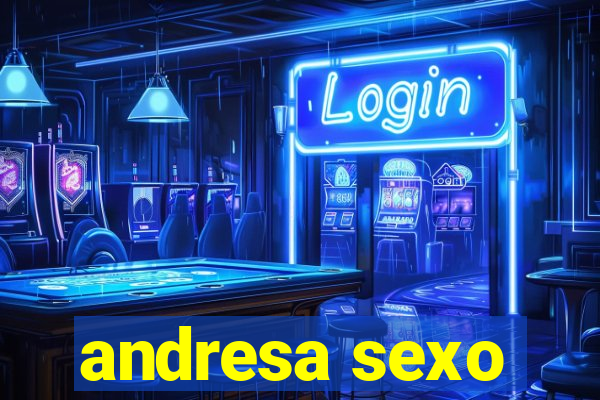 andresa sexo
