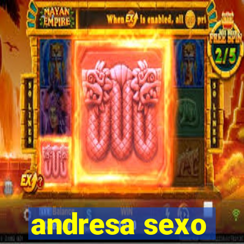 andresa sexo