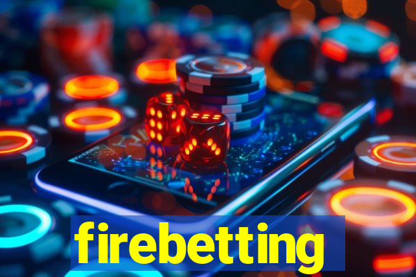 firebetting