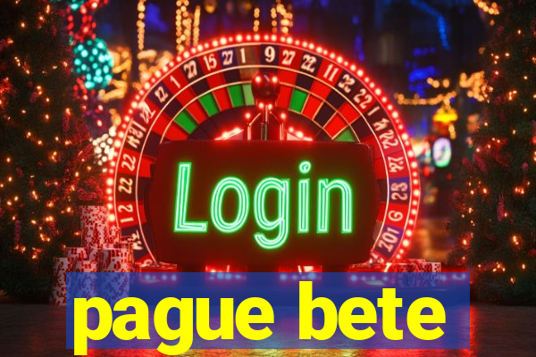 pague bete