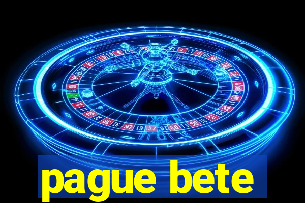 pague bete