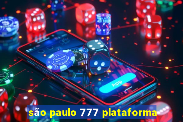 são paulo 777 plataforma