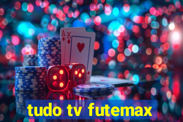 tudo tv futemax