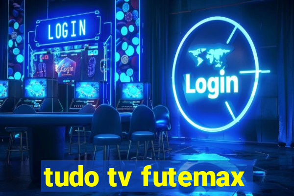 tudo tv futemax