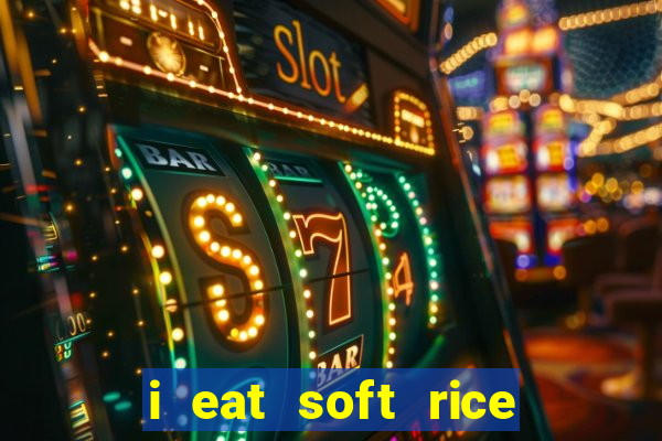 i eat soft rice in another world hentai