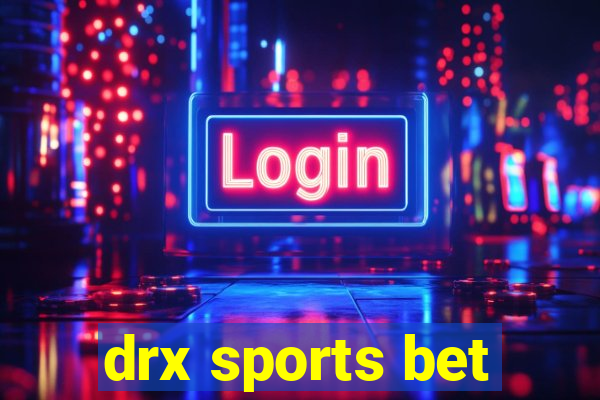 drx sports bet
