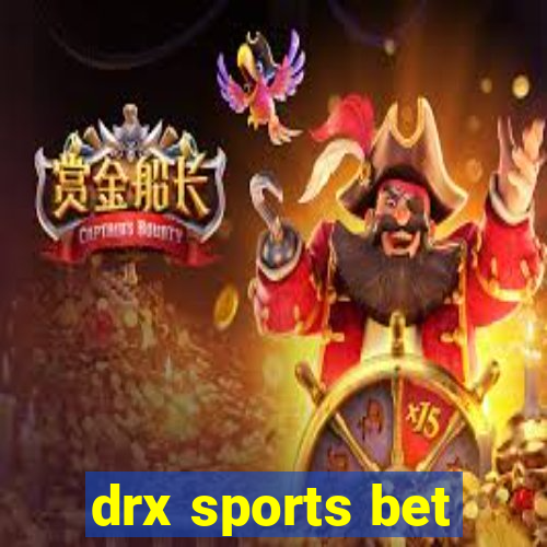 drx sports bet