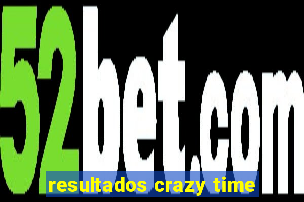 resultados crazy time