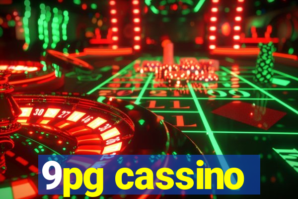 9pg cassino