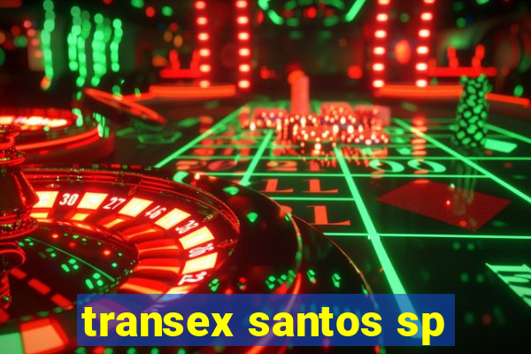 transex santos sp