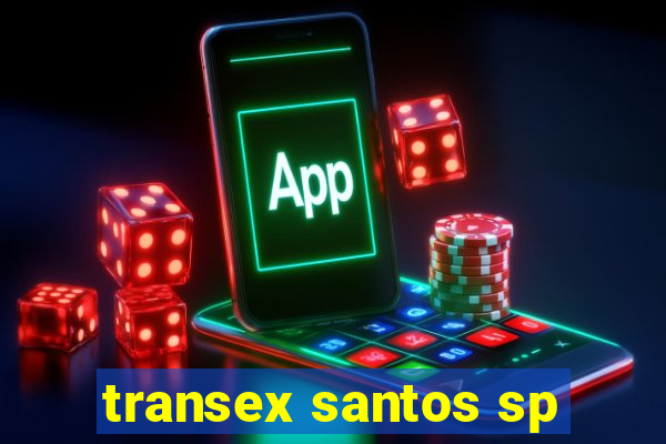 transex santos sp