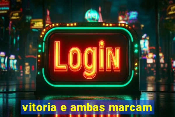 vitoria e ambas marcam