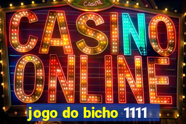 jogo do bicho 1111
