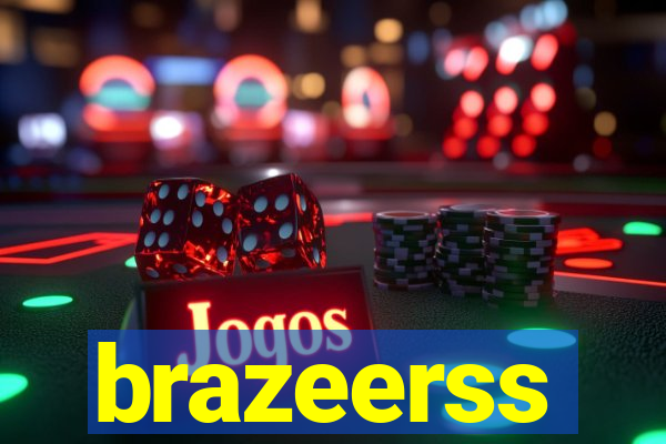 brazeerss
