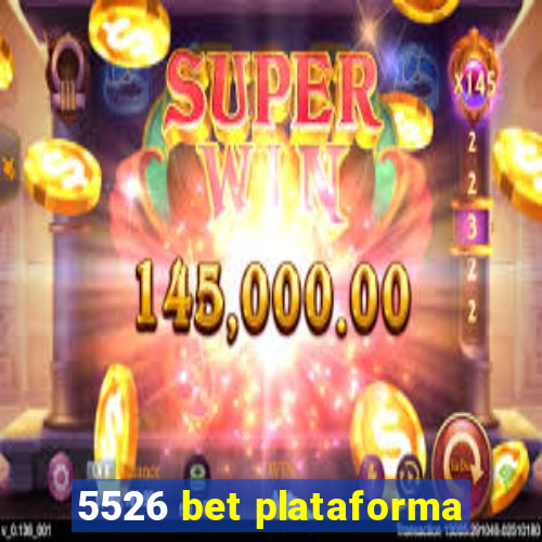 5526 bet plataforma