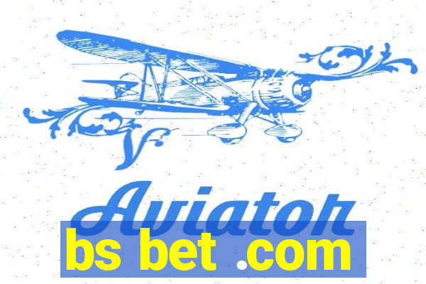 bs bet .com