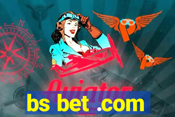 bs bet .com