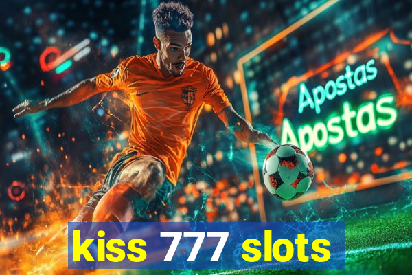 kiss 777 slots