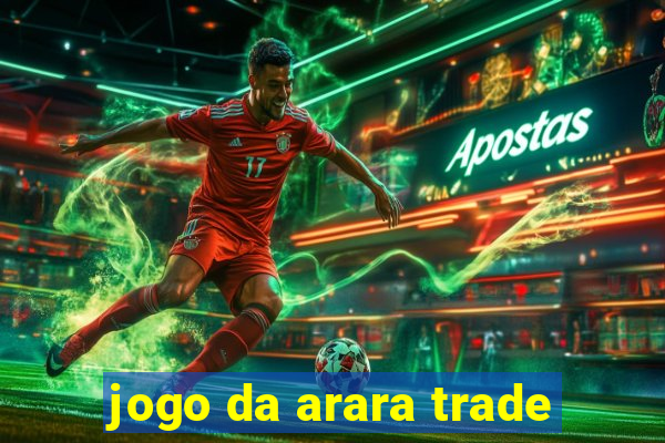 jogo da arara trade