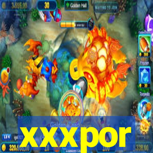 xxxpor