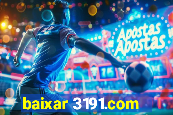 baixar 3191.com