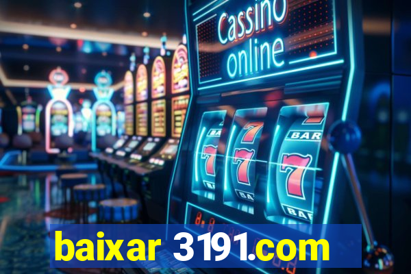 baixar 3191.com