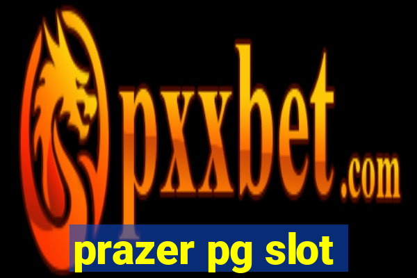prazer pg slot