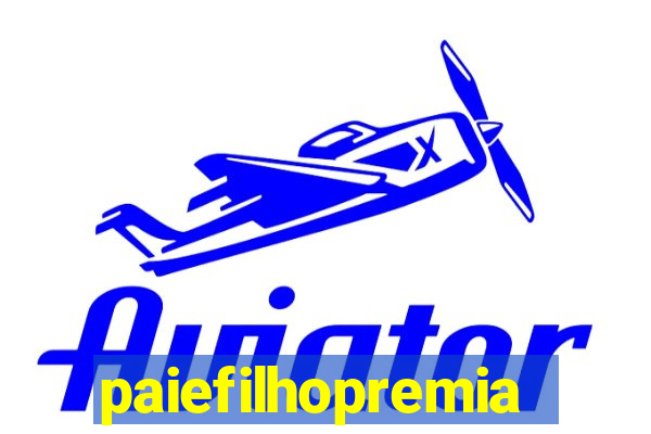 paiefilhopremiacoes.com