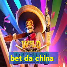 bet da china
