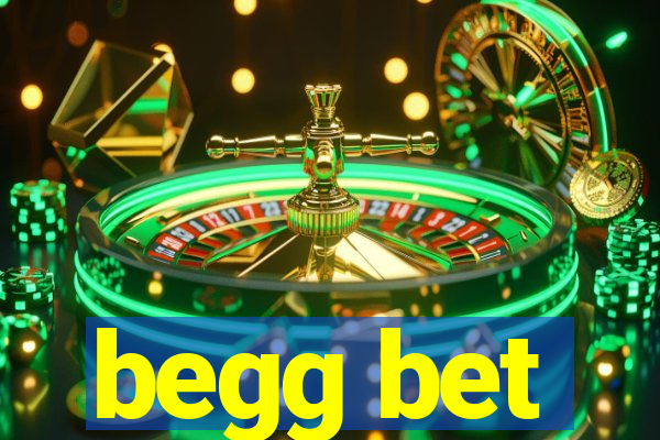 begg bet