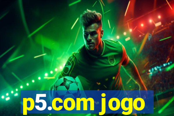 p5.com jogo