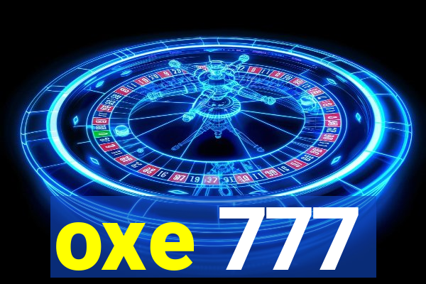 oxe 777