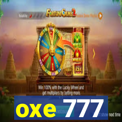 oxe 777