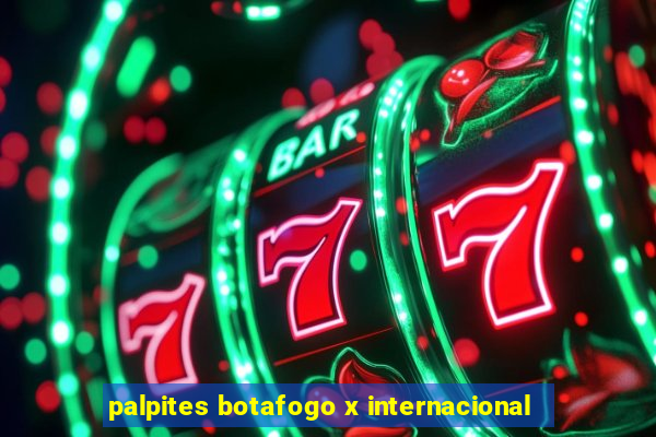 palpites botafogo x internacional