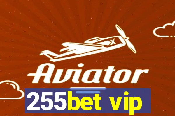 255bet vip