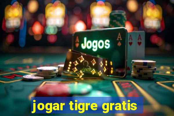 jogar tigre gratis