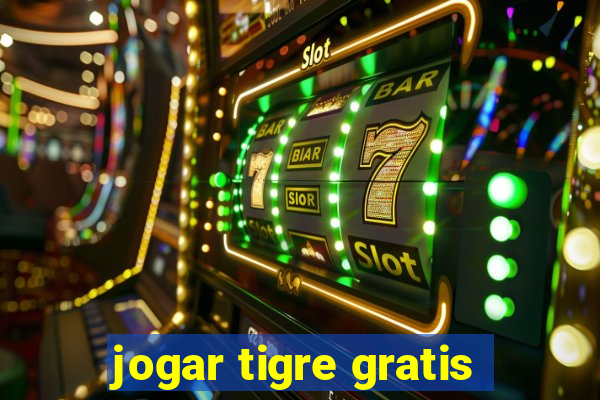 jogar tigre gratis